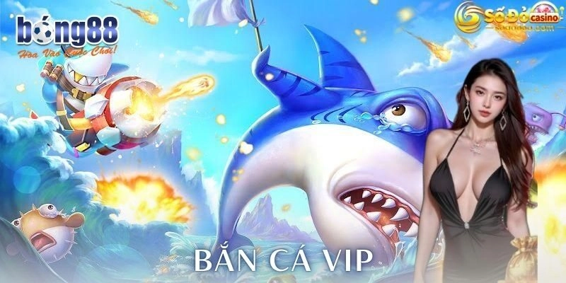 Bắn cá vip – Săn kho báu đại dương, thưởng cực khủng