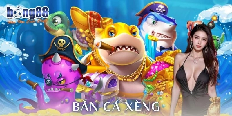 Bắn cá xèng Bong88